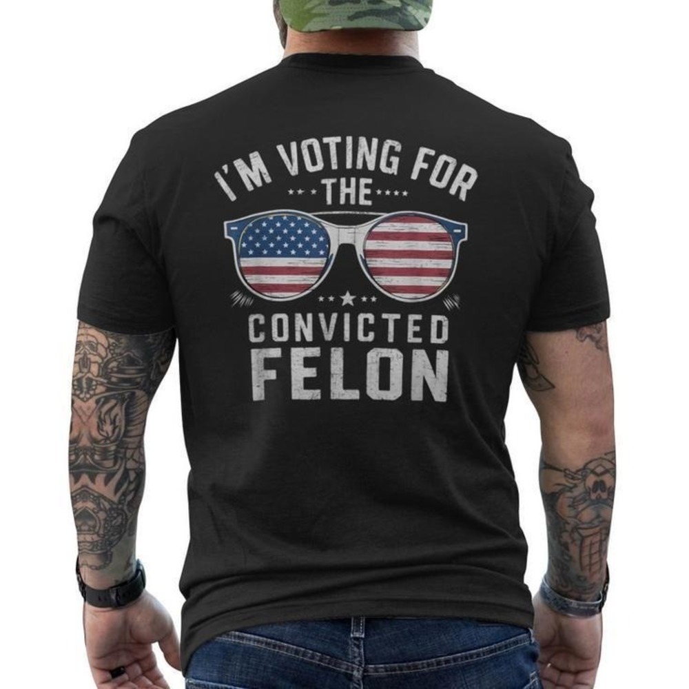 Patriotic Voting Convicted Felon Unisex T-shirt - Picture 1 of 4
